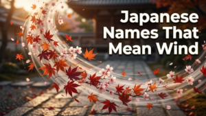 Japanese Names That Mean Wind