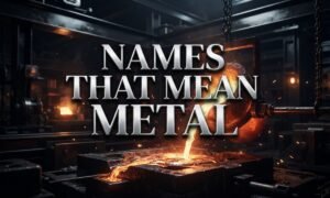 Names That Mean Metal